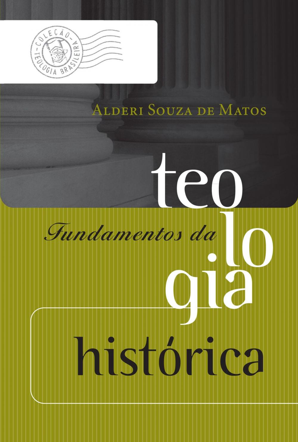 Big bigCover of Fundamentos da teologia histórica