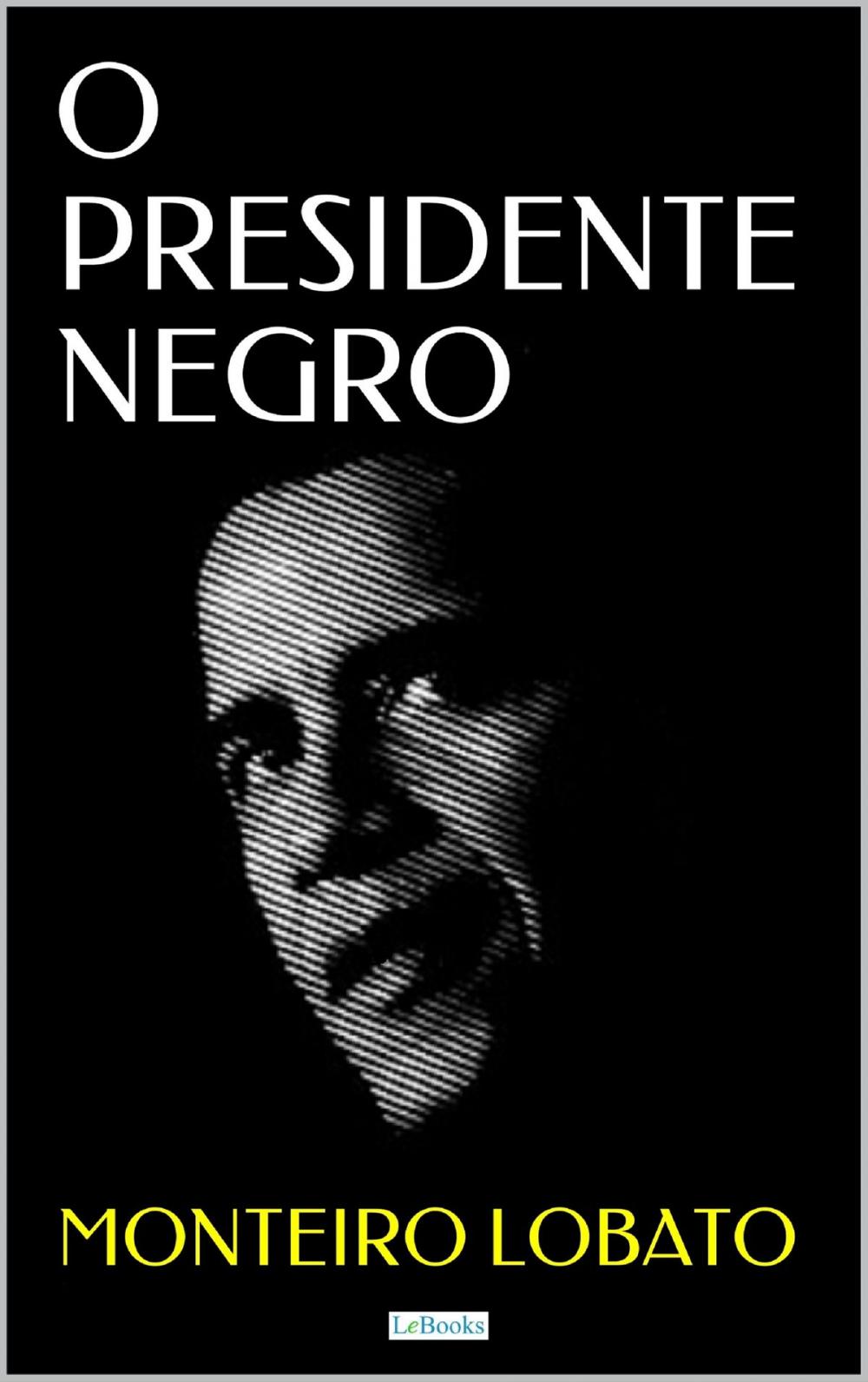 Big bigCover of O PRESIDENTE NEGRO