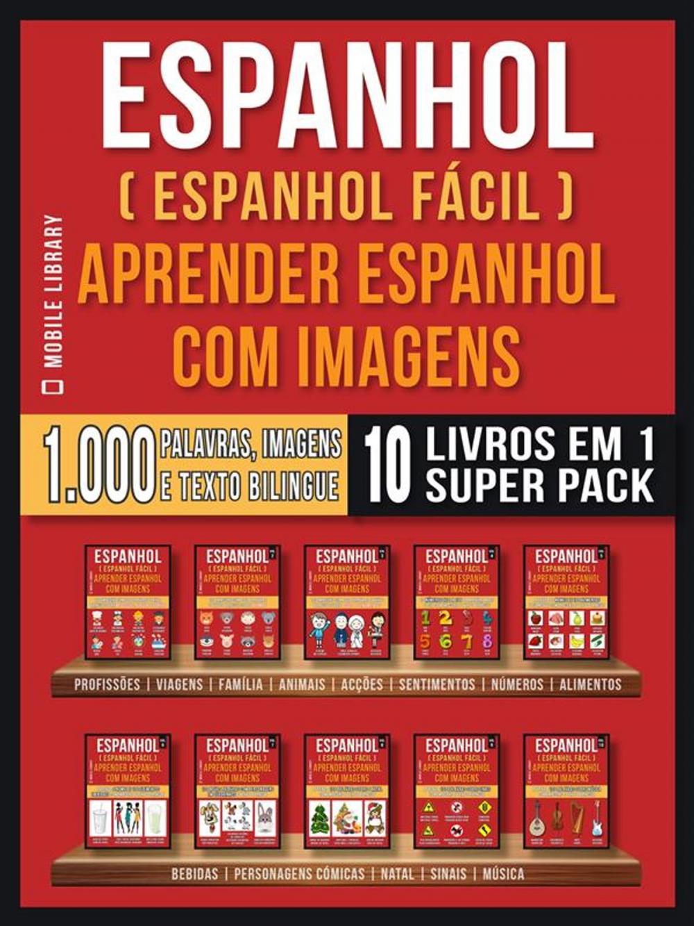 Big bigCover of Espanhol ( Espanhol Fácil ) Aprender Espanhol Com Imagens (Super Pack 10 livros em 1)