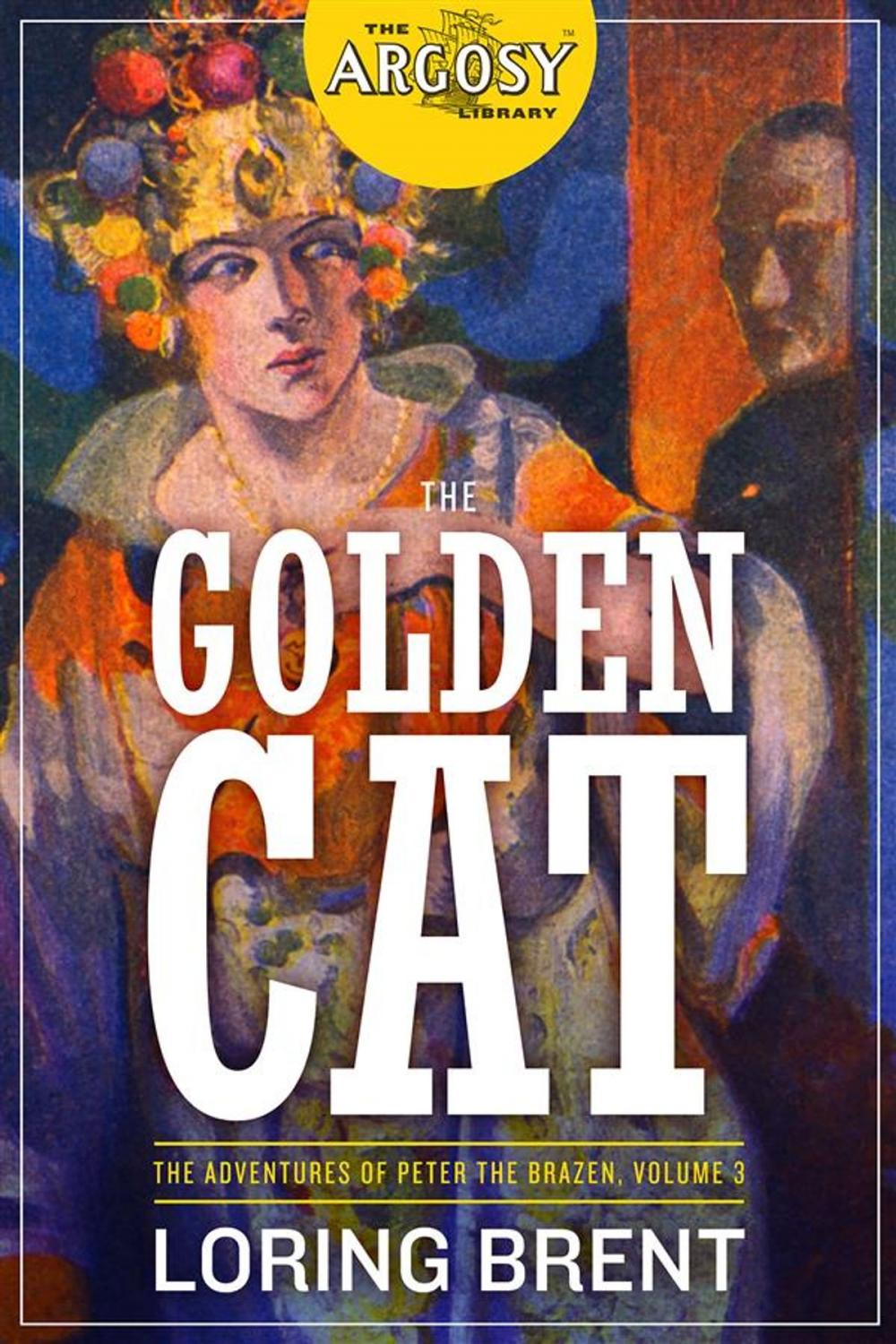 Big bigCover of The Golden Cat: The Adventures of Peter the Brazen, Volume 3