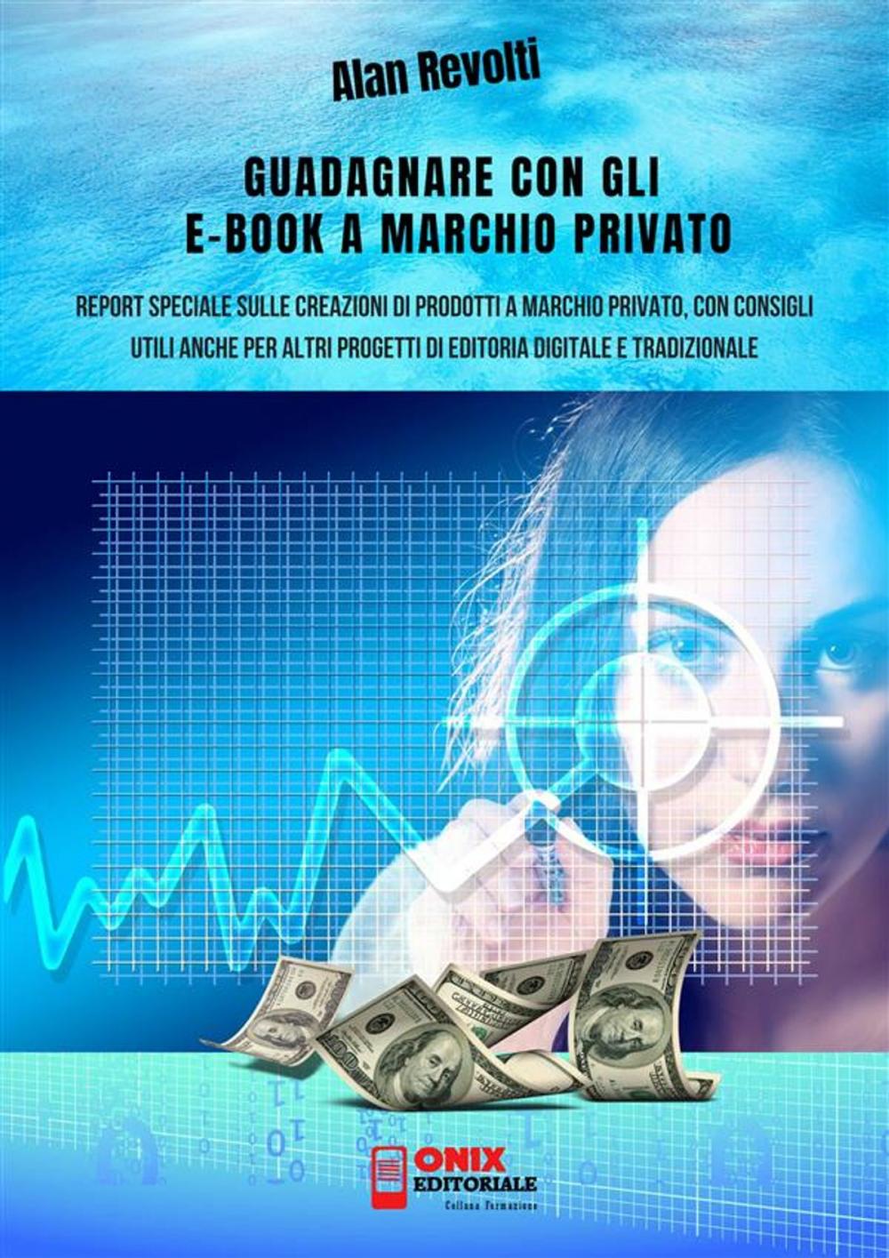 Big bigCover of Guadagnare con gli e-book a marchio privato