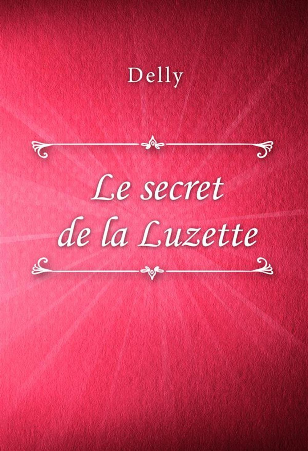 Big bigCover of Le secret de la Luzette