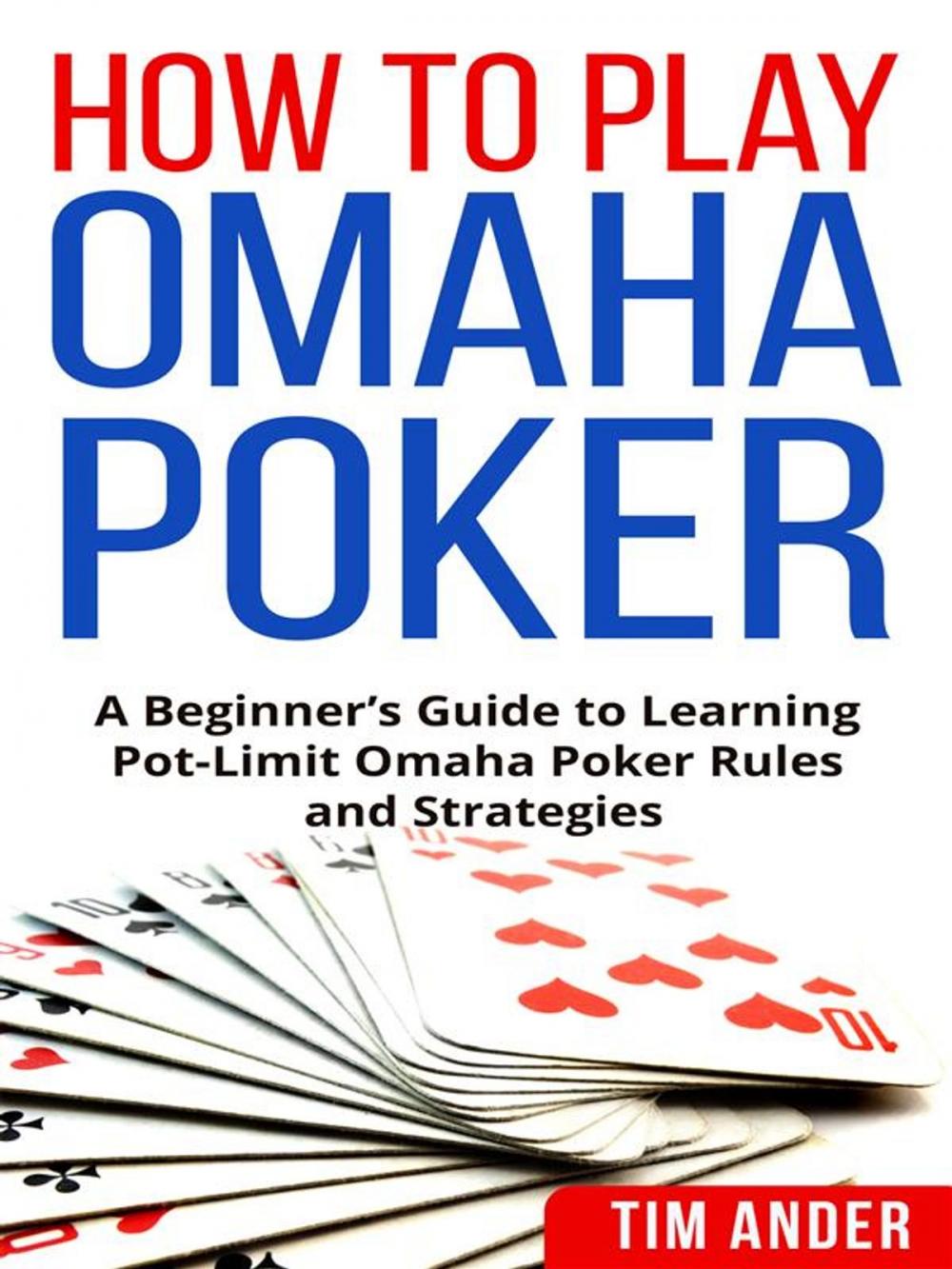 Big bigCover of How To Play Omaha Poker