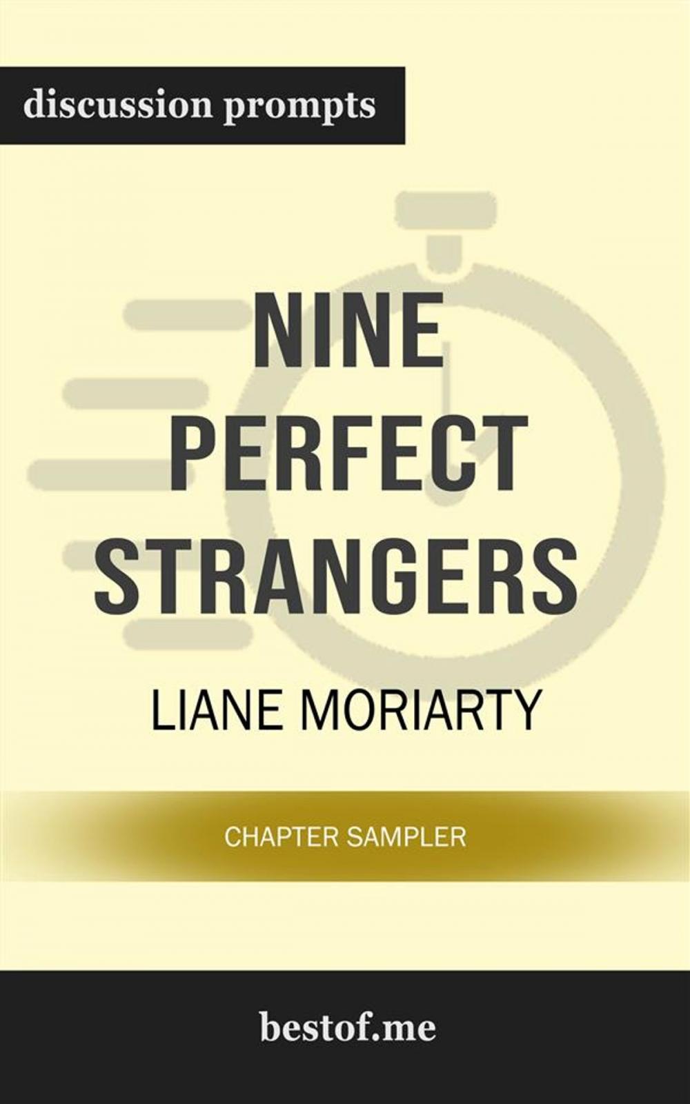 Big bigCover of Summary: "Nine Perfect Strangers" by Liane Moriarty | Discussion Prompts