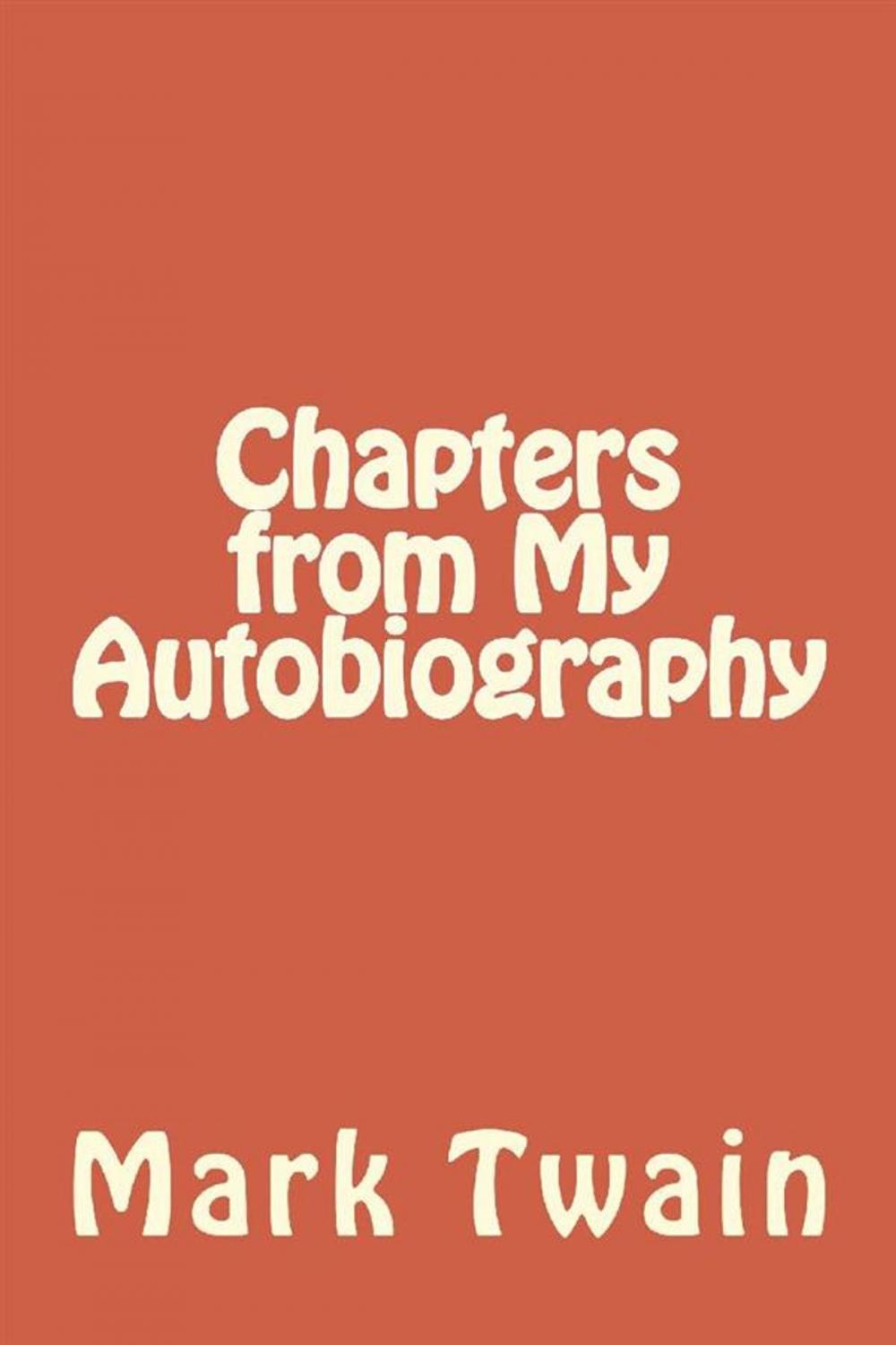 Big bigCover of Chapters from My Autobiography