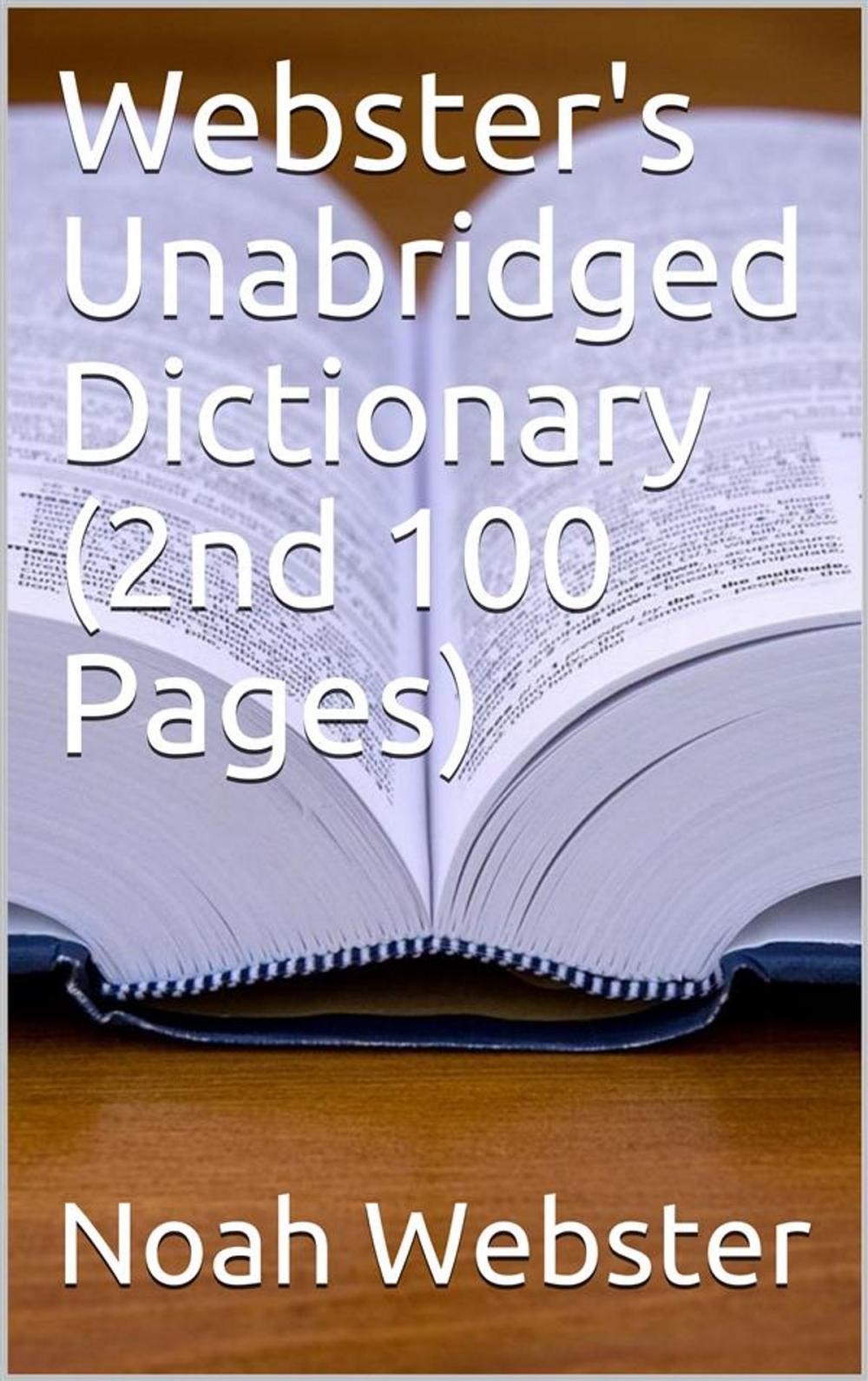 Big bigCover of Webster's Unabridged Dictionary (2nd 100 Pages)