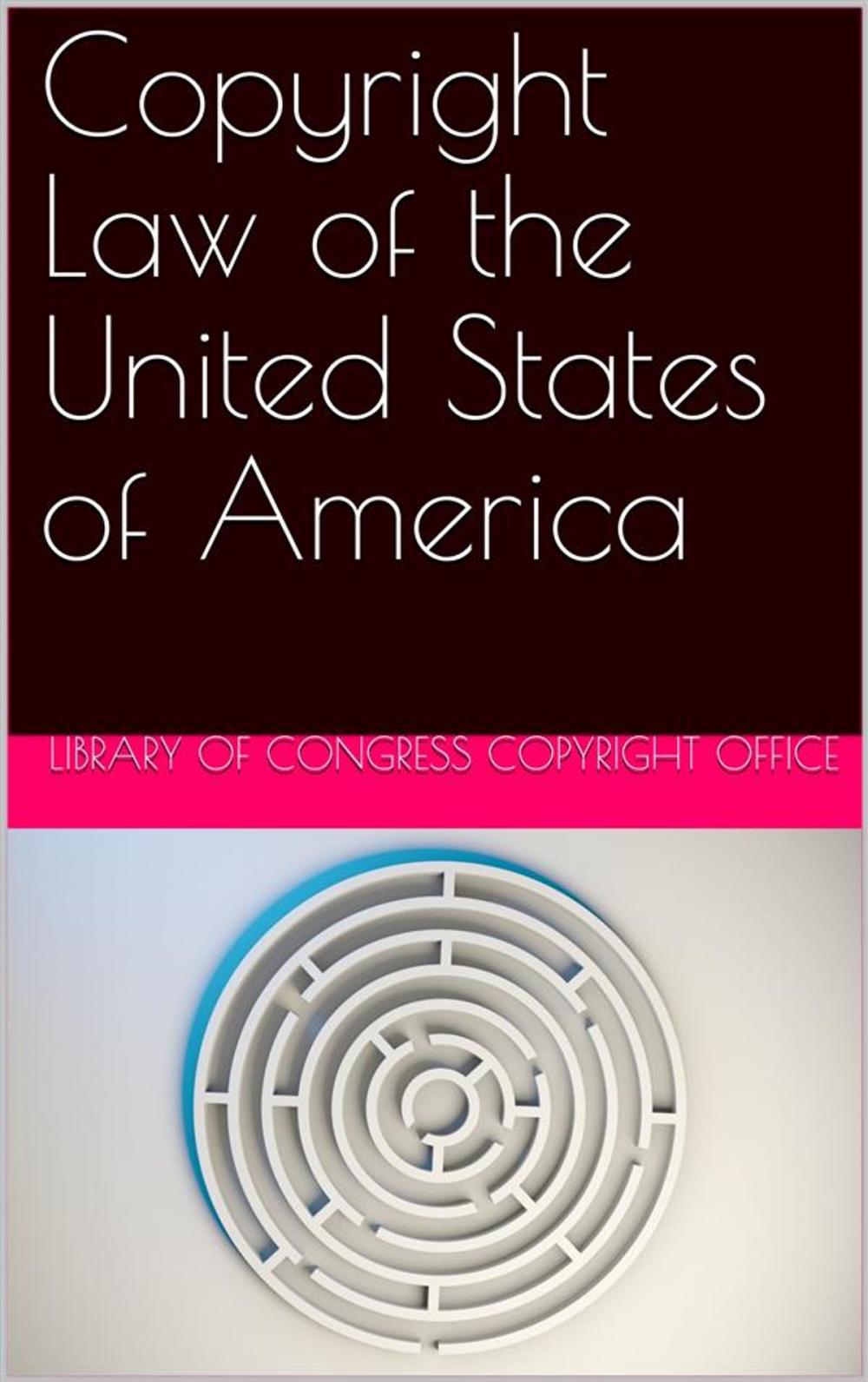 Big bigCover of Copyright Law of the United States of America / Contained in Title 17 of the United States Code