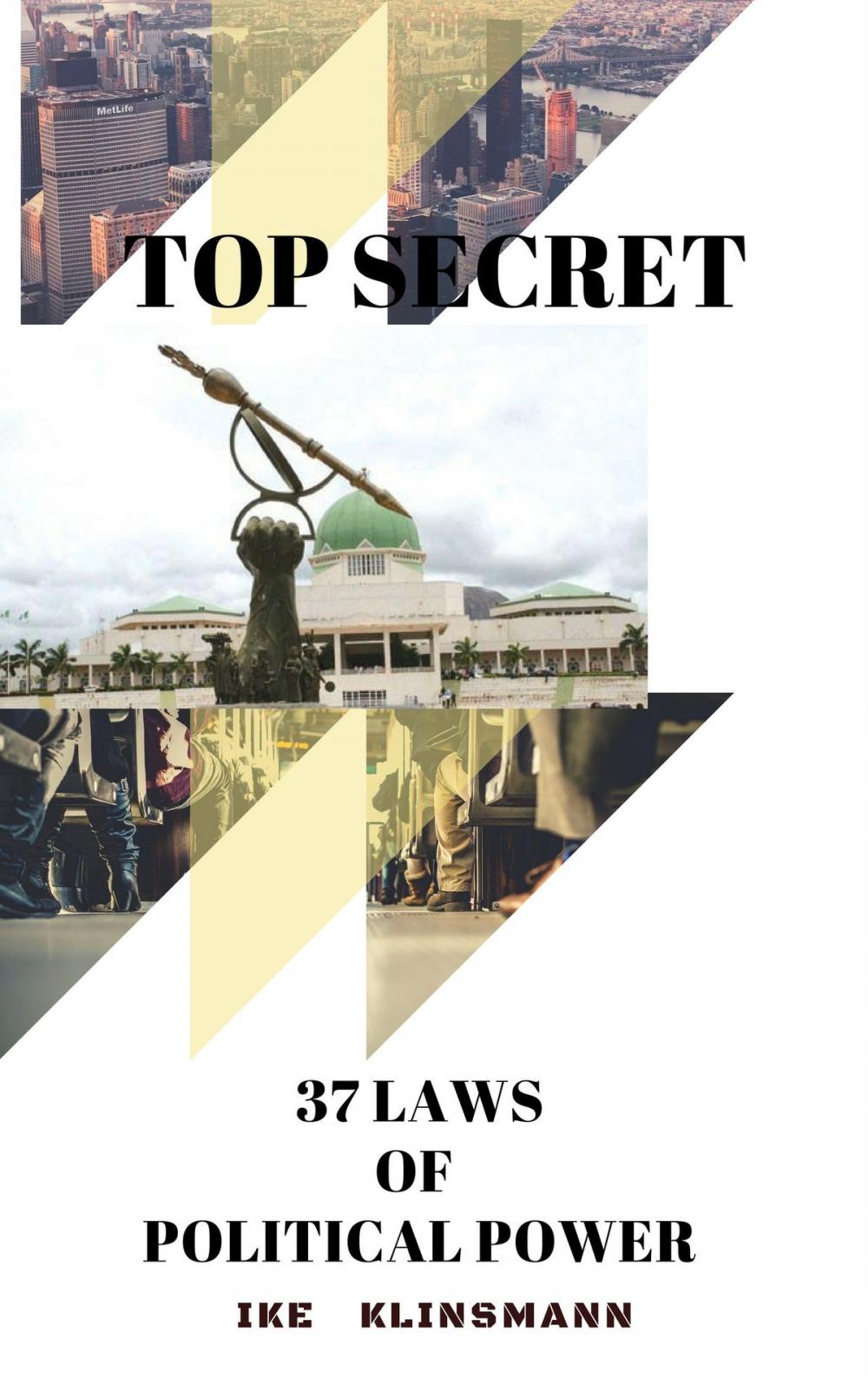 Big bigCover of Top Secret: 37 Laws of Political Power