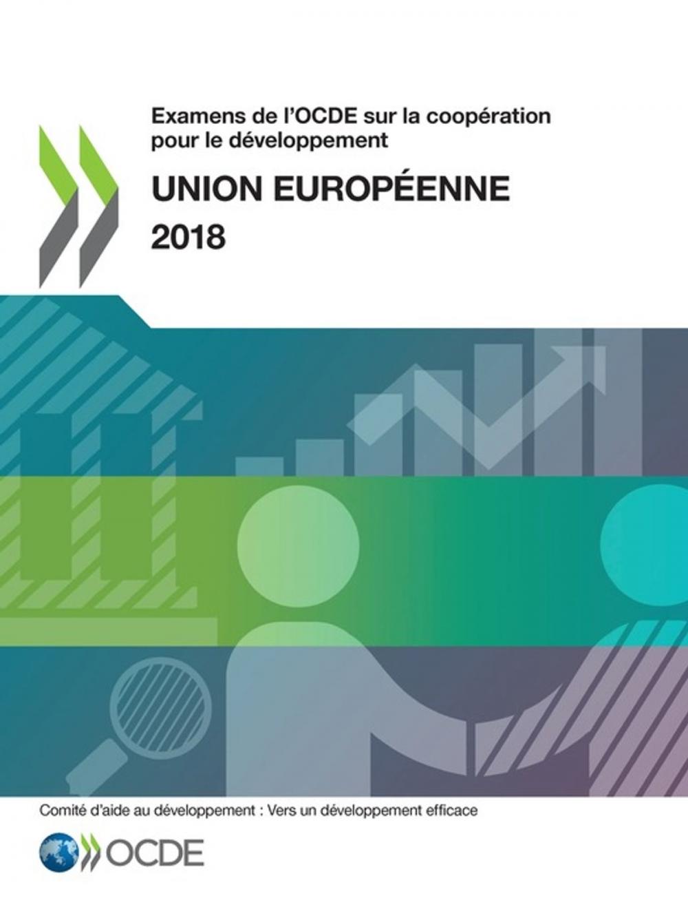 Big bigCover of Examens de l'OCDE sur la coopération pour le développement : Union européenne 2018