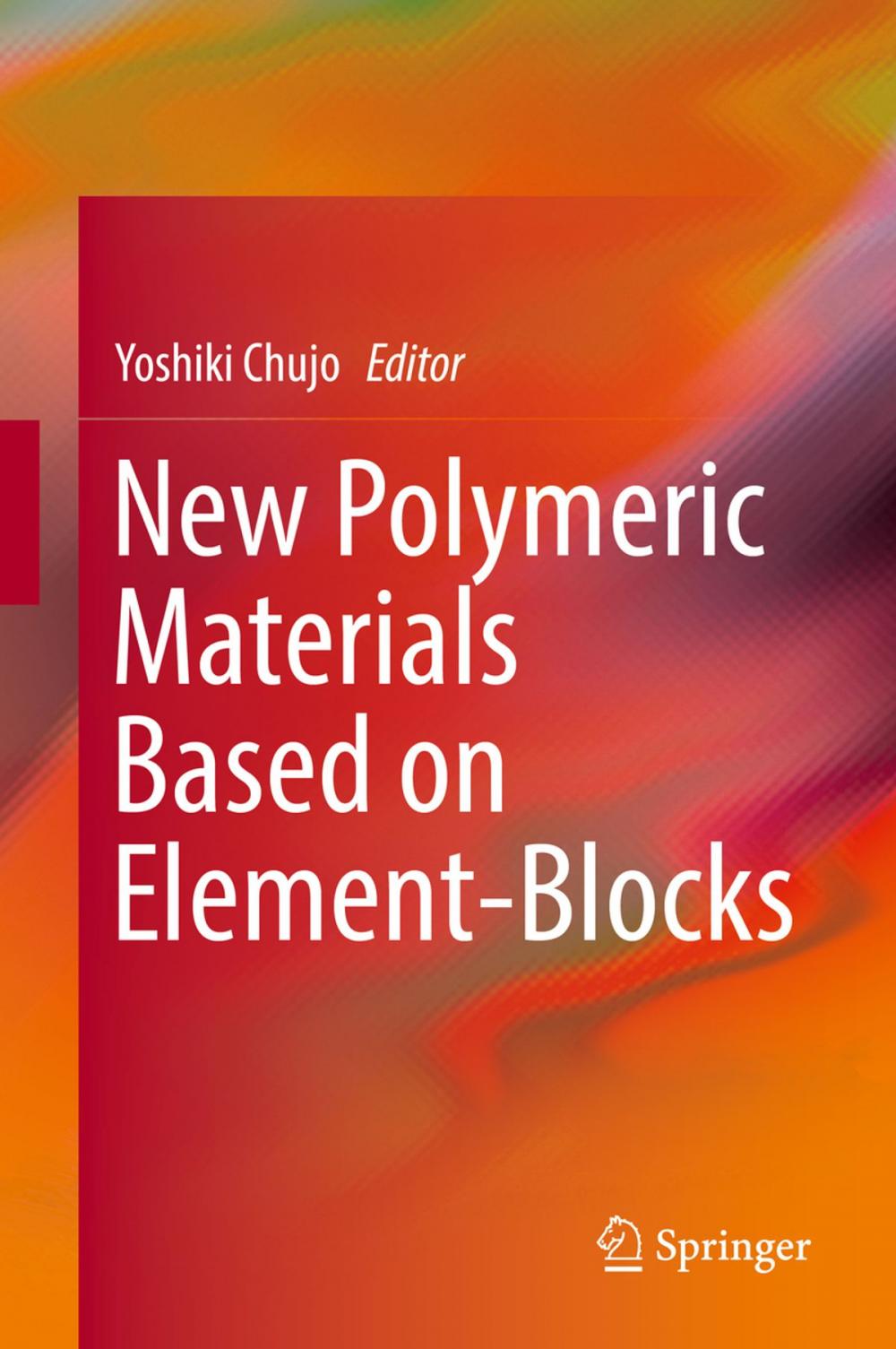 Big bigCover of New Polymeric Materials Based on Element-Blocks