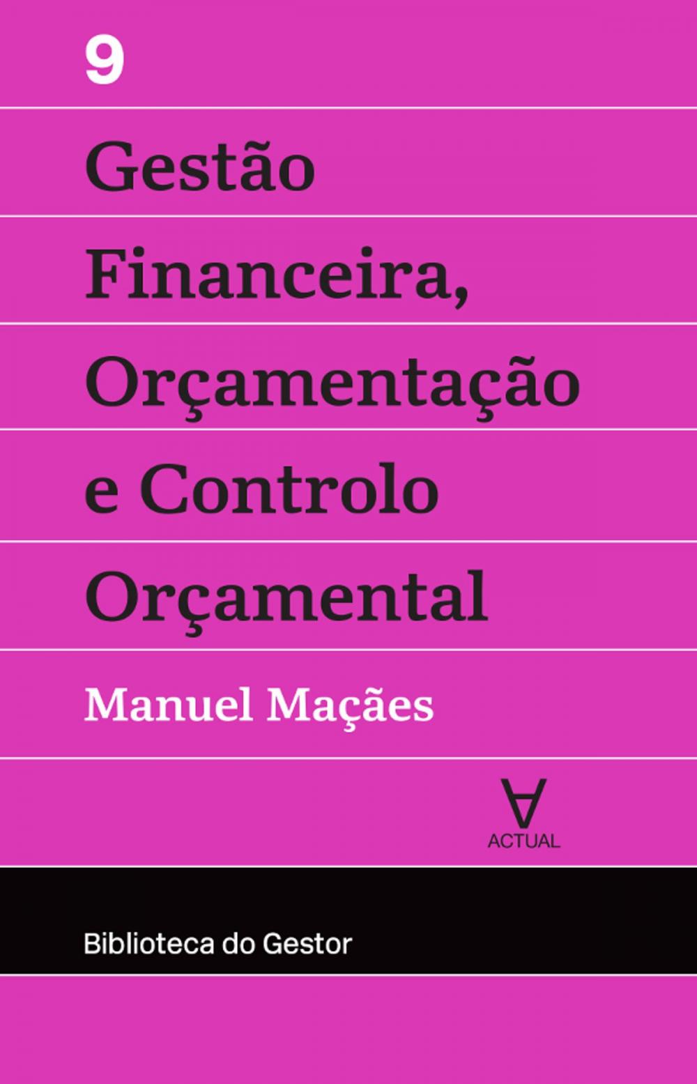 Big bigCover of Gestão Financeira, Orçamentação e Controlo - Vol. IX