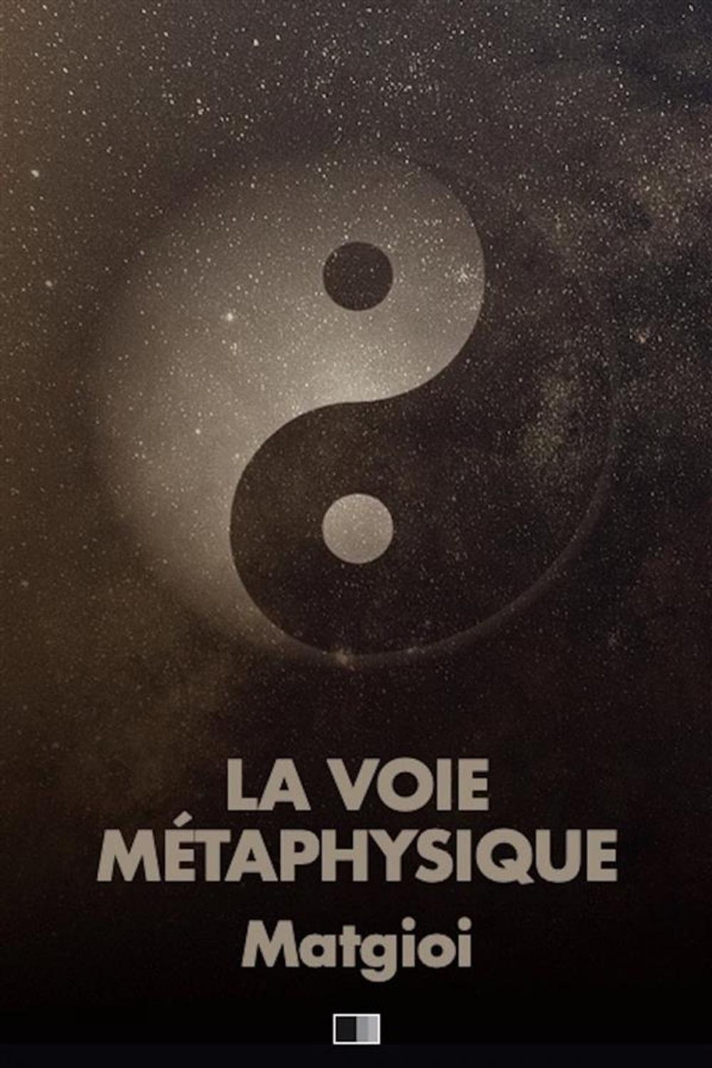 Big bigCover of La Voie Métaphysique