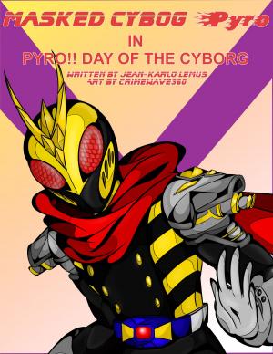 Cover of the book Masked Cyborg Pyro in: PYRO!! Day of the Cyborg by Jason Beech