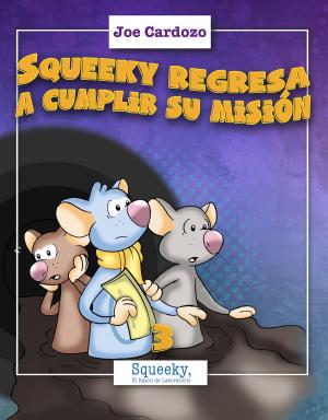 Cover of the book Squeeky regresa a cumplir su misión by Sue Ozzard