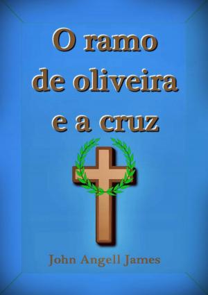 Book cover of O Ramo De Oliveira E A Cruz