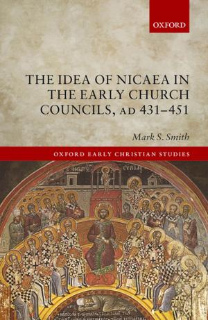 Cover of the book The Idea of Nicaea in the Early Church Councils, AD 431-451 by Martin Krzywdzinski