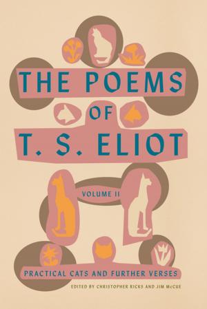 Cover of the book The Poems of T. S. Eliot: Volume II by Richard Manning