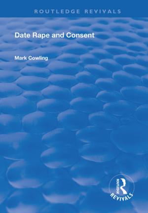 Cover of the book Date Rape and Consent by Denis Flannery