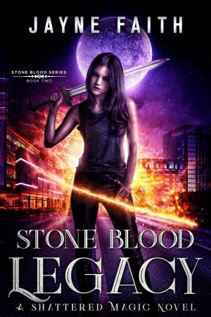 Cover of the book Stone Blood Legacy by Jayne Faith