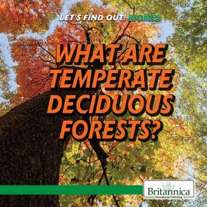 Book cover of What Are Temperate Deciduous Forests?