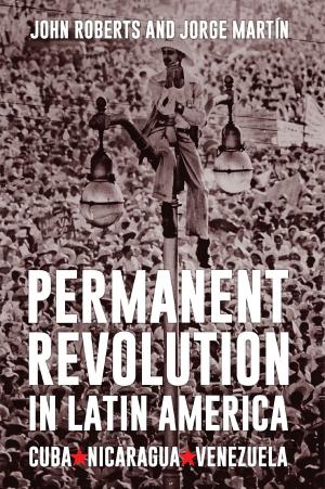 Cover of the book Permanent Revolution in Latin America by Alan Woods, Rob Sewell, Karl Marx
