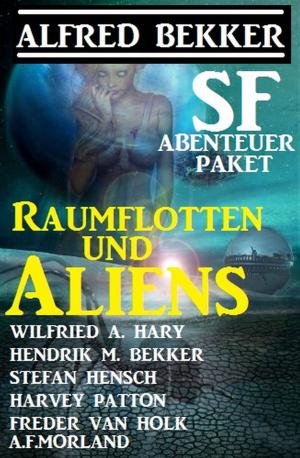 Book cover of Raumflotten und Aliens: SF-Abenteuer Paket