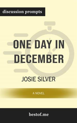 Cover of the book Summary: "One Day in December: A Novel" by Josie Silver | Discussion Prompts by bestof.me