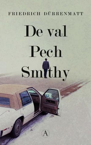 Cover of the book De val / Pech / Smithy by Ilja Leonard Pfeijffer