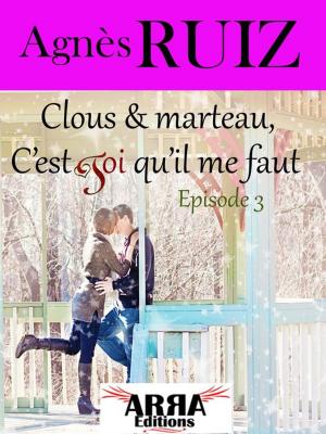 bigCover of the book Clous et marteau, c'est toi qu'il me faut, épisode 3 by 