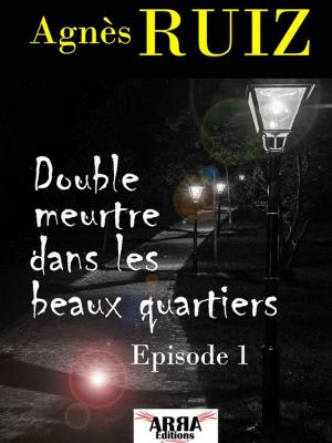 Cover of the book Double meurtre dans les beaux quartiers, épisode 1 by Agnès Ruiz, Molière