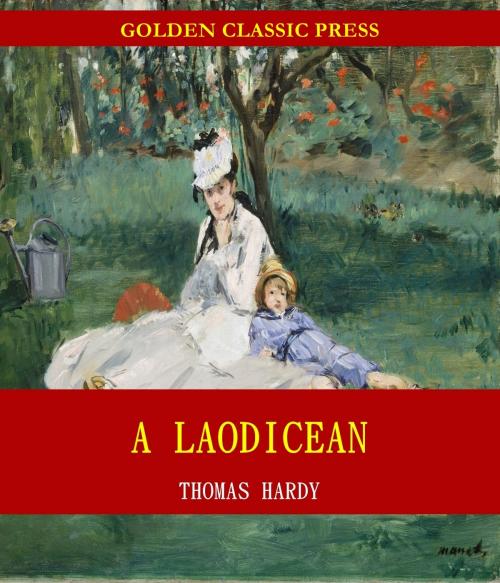 Cover of the book A Laodicean : A Story of To-day by Thomas Hardy, GOLDEN CLASSIC PRESS