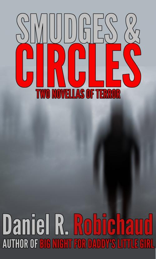 Cover of the book Smudges and Circles by Daniel R. Robichaud, Twice Told Tales Press