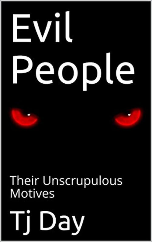 Cover of the book Evil People by Tj Day, Tj Day