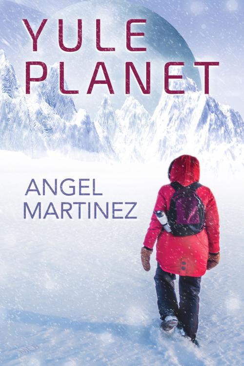 Cover of the book Yule Planet by Angel Martinez, Mischief Corner Books, LLC