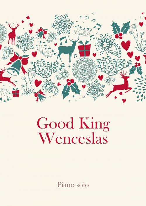 Cover of the book Good King Wenceslas by Martin Malto, Thomas Helmore, Christmas