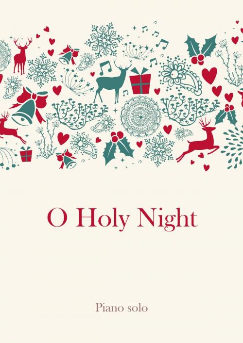 Cover of the book O Holy Night by traditional, Martin Malto, Christmas