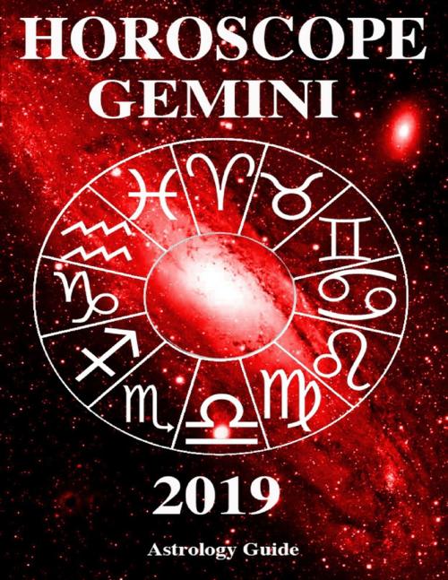 Cover of the book Horoscope 2019 - Gemini by Astrology Guide, Lulu.com