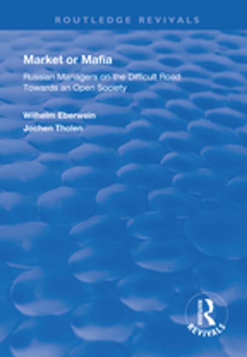 Cover of the book Market or Mafia by Wilhelm Eberwein, Jochen Tholen, Taylor and Francis