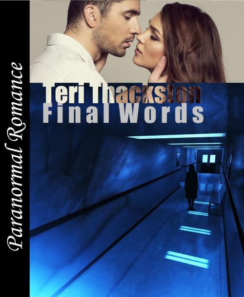 Cover of the book Final Words by Teri Thackston, Teri Thackston
