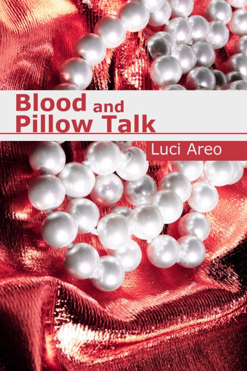 Cover of the book Blood & Pillow Talk (Manwell Manor Book One) by Luci Areo, Marie Amore Publishing
