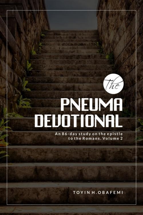 Cover of the book The Pneuma Devotional, An 86-Day Study on the Epistle to the Romans Volume 2. by Toyin H. Obafemi, Toyin H. Obafemi