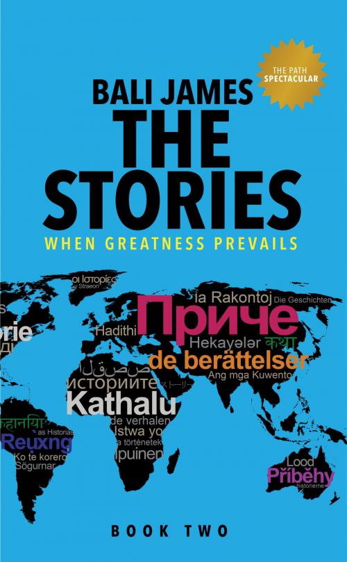 Cover of the book Bali James The Stories Book Two- When Greatness Prevails by Bali James, Bali James
