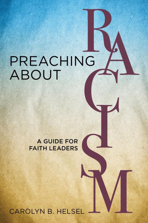 Cover of the book Preaching about Racism by Carolyn B. Helsel, Chalice Press