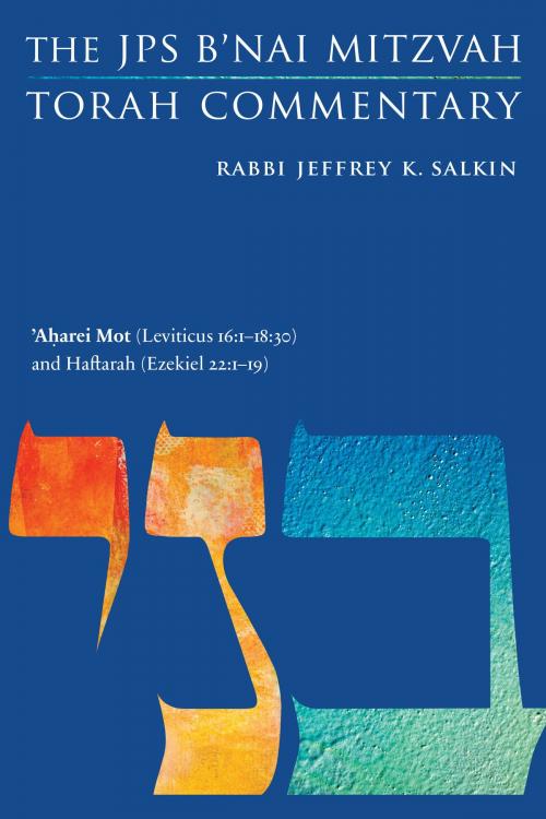 Cover of the book 'Aharei Mot (Leviticus 16:1-18:30) and Haftarah (Ezekiel 22:1-19) by Rabbi Jeffrey K. Salkin, The Jewish Publication Society