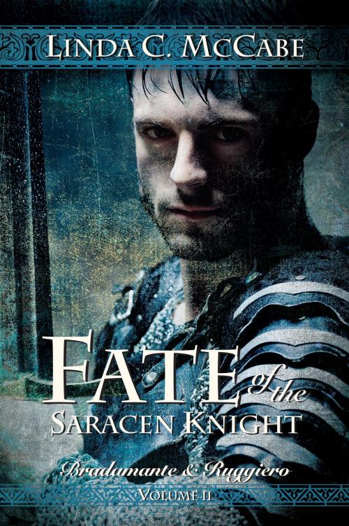 Cover of the book Fate of the Saracen Knight by Linda C. McCabe, Linda C. McCabe