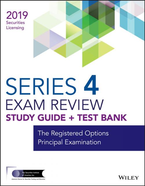 Cover of the book Wiley Series 4 Securities Licensing Exam Review 2019 + Test Bank by Wiley, Wiley