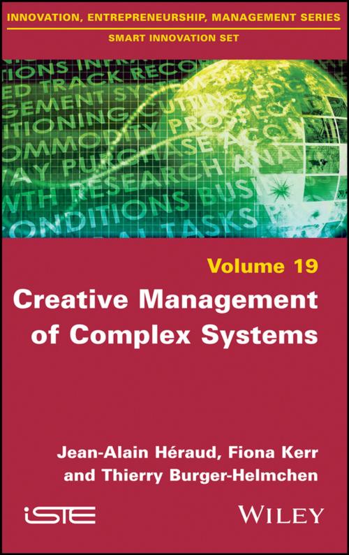 Cover of the book Creative Management of Complex Systems by Jean-Alain Heraud, Fiona Kerr, Thierry Burger-Helmchen, Wiley
