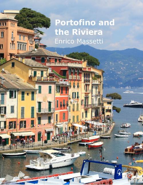 Cover of the book Portofino and the Riviera by Enrico Massetti, Lulu.com