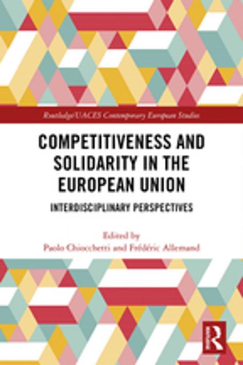 Cover of the book Competitiveness and Solidarity in the European Union by , Taylor and Francis