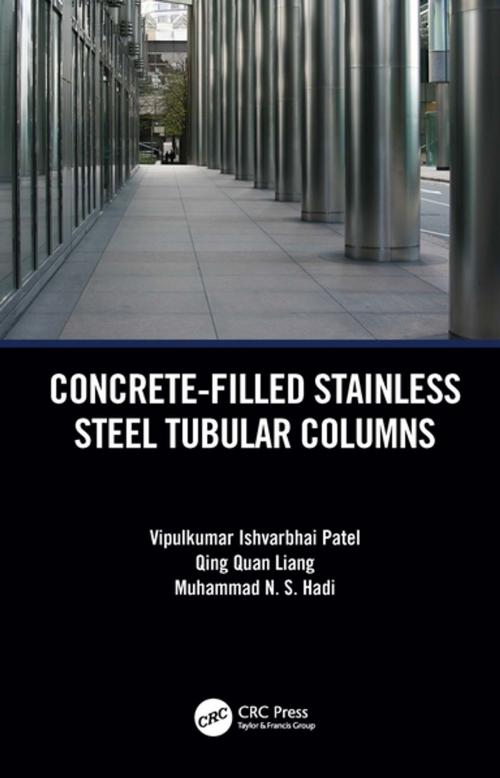 Cover of the book Concrete-Filled Stainless Steel Tubular Columns by Vipulkumar Patel, Qing Quan Liang, Muhammad Hadi, CRC Press